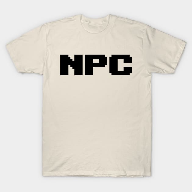 Non-Playable Character T-Shirt by AlecT21